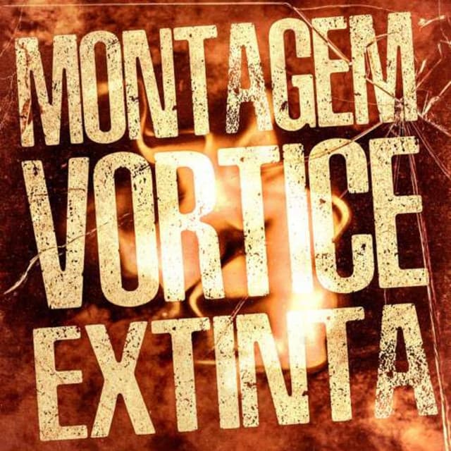 Montagem Vórtice Extinta